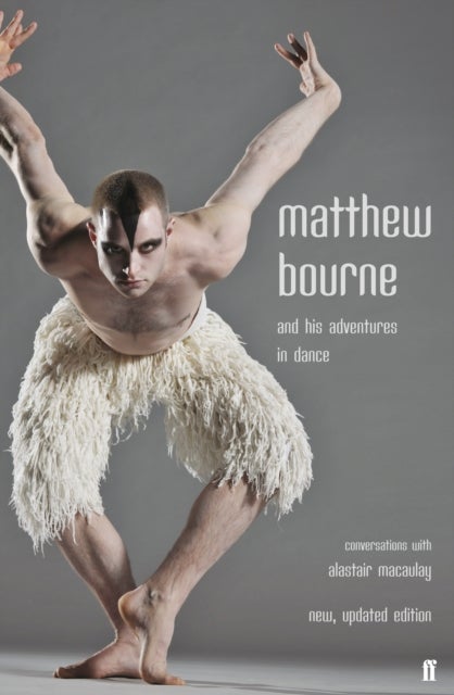 Matthew Bourne and His Adventures in Dance - Conversations with Alastair Macaulay