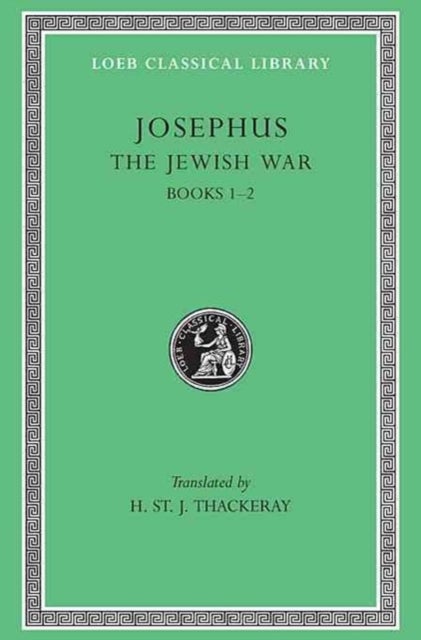 The Jewish War, Volume I - Books 1–2