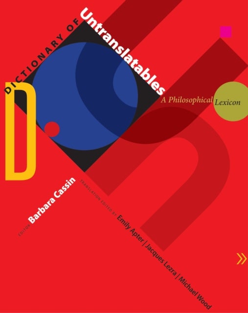 Dictionary of Untranslatables - A Philosophical Lexicon
