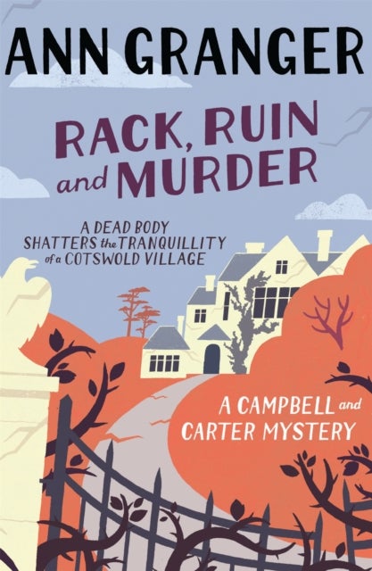 Rack, Ruin and Murder (Campbell & Carter Mystery 2) - An English village whodunit of murder, secrets and lies