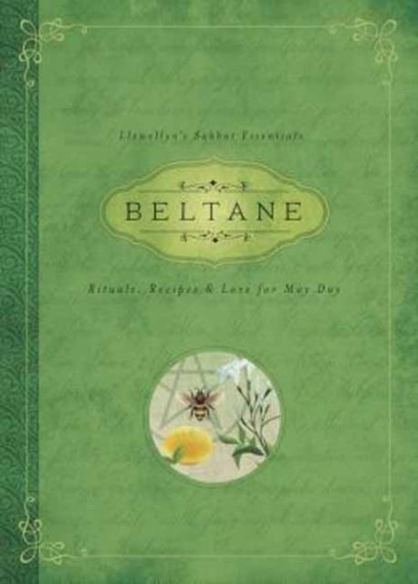 Beltane - Rituals, Recipes & Lore for May Day