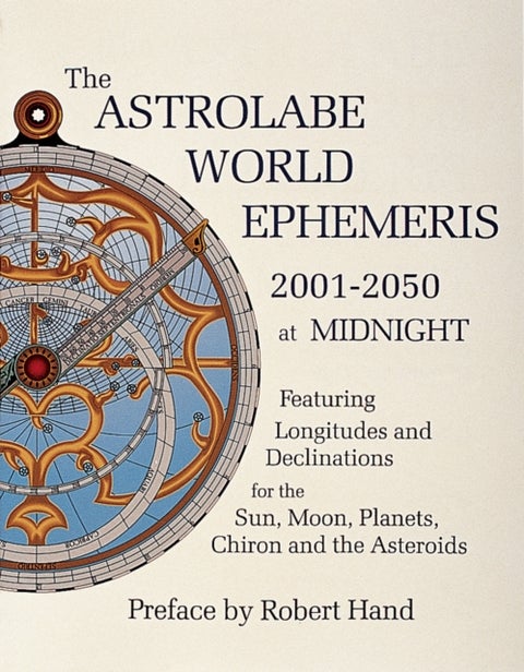 The Astrolabe World Ephemeris - 2001-2050 at Midnight