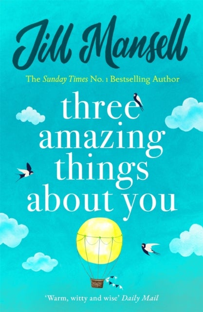 Three Amazing Things About You - A touching novel about love, heartbreak and new beginnings