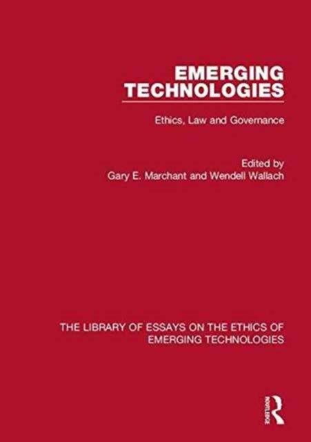 Emerging Technologies - Ethics, Law and Governance