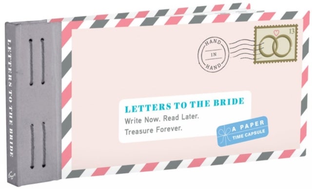 Letters to the Bride - Write Now. Read Later. Treasure Forever.