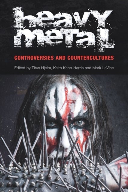 Heavy Metal - Controversies and Countercultures