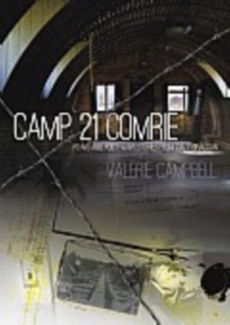 Camp 21 Comrie - Pows and Post-War Stories from Cultybraggan