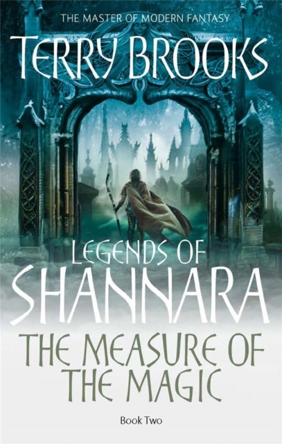 The Measure Of The Magic - Legends of Shannara: Book Two