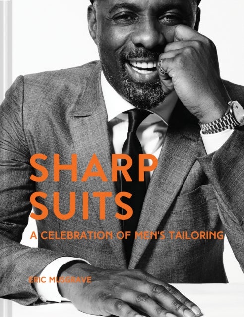 Sharp Suits - A celebration of men's tailoring