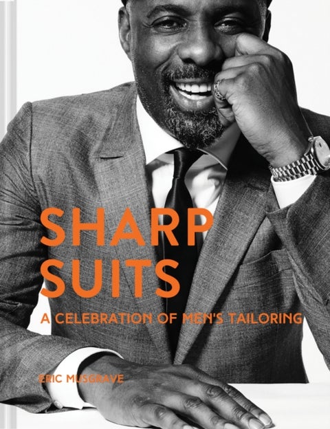 Sharp Suits - A celebration of men's tailoring