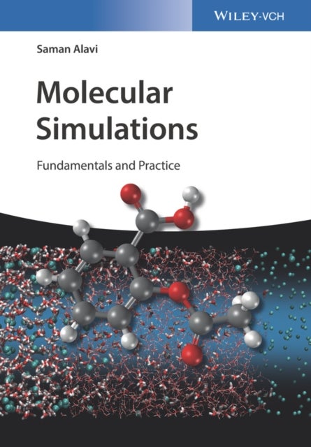 Molecular Simulations - Fundamentals and Practice