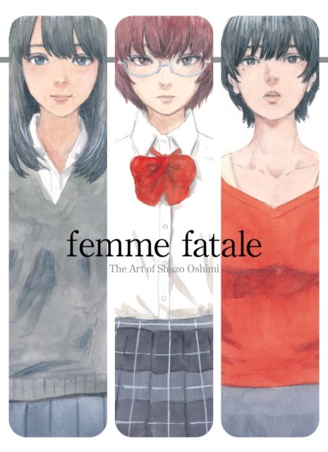 Femme Fatale - The Art of Shuzo Oshimi
