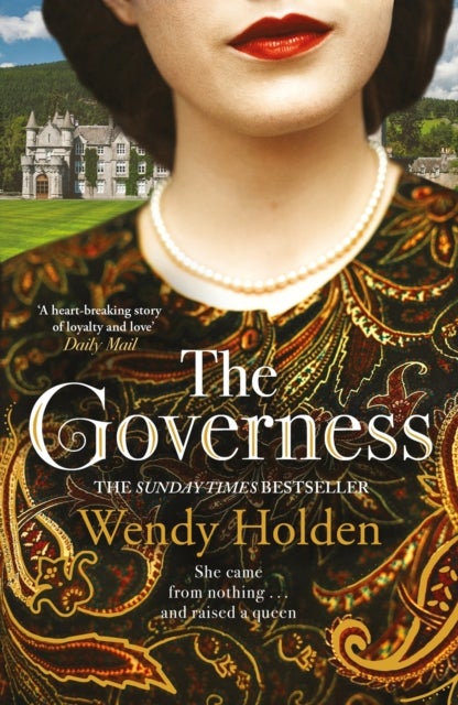 The Governess - The unknown childhood of the most famous woman who ever lived