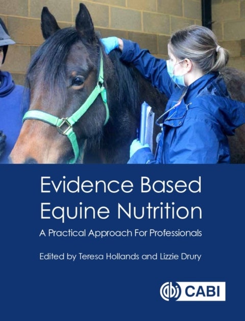 Evidence Based Equine Nutrition - A Practical Approach For Professionals