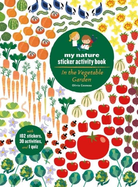 In the Vegetable Garden - My Nature Sticker Activity Book