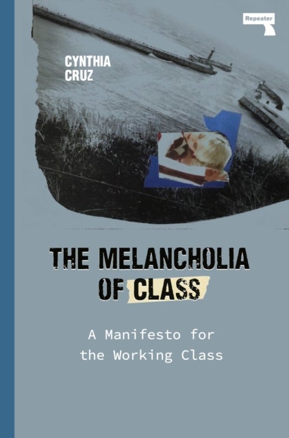 The Melancholia of Class - A Manifesto for the Working Class