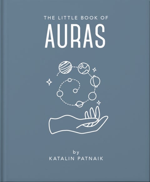 The Little Book of Auras - Protect, strengthen and heal your energy fields