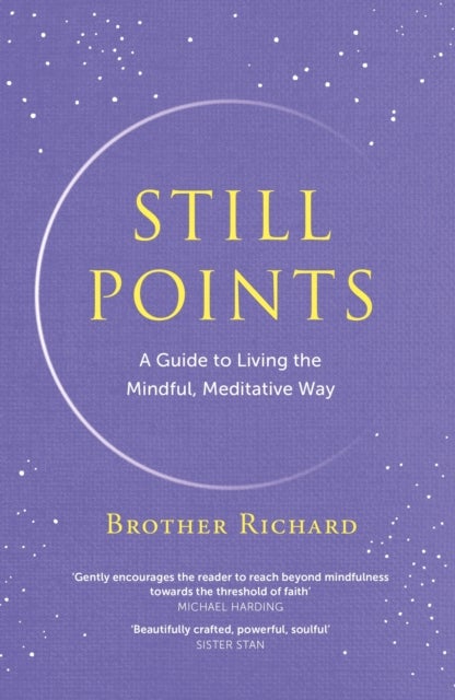 Still Points - A Guide to Living the Mindful, Meditative Way