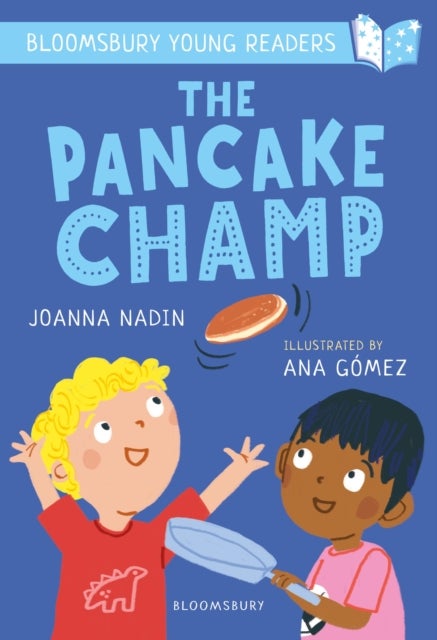 The Pancake Champ: A Bloomsbury Young Reader - Turquoise Book Band