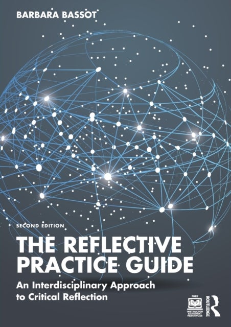 The Reflective Practice Guide - An Interdisciplinary Approach to Critical Reflection