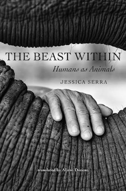 The Beast Within - Humans as Animals