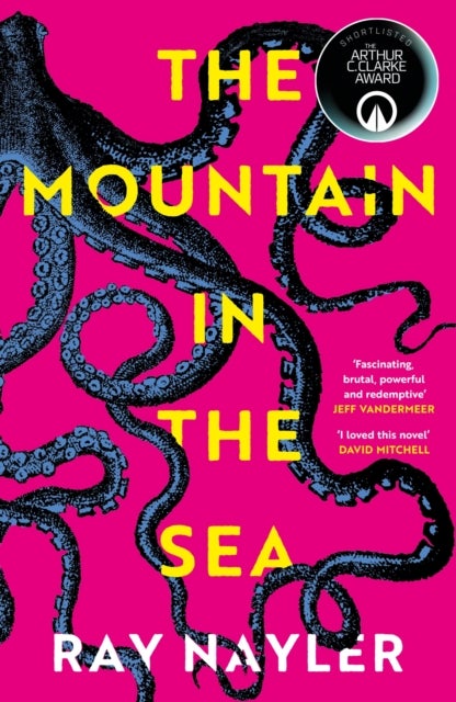 The Mountain in the Sea - Shortlisted for the 2024 Arthur C. Clarke Award