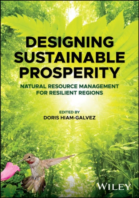 Designing Sustainable Prosperity - Natural Resource Management for Resilient Regions