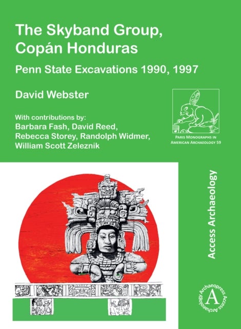 The Skyband Group, Copan Honduras - Penn State Excavations 1990, 1997