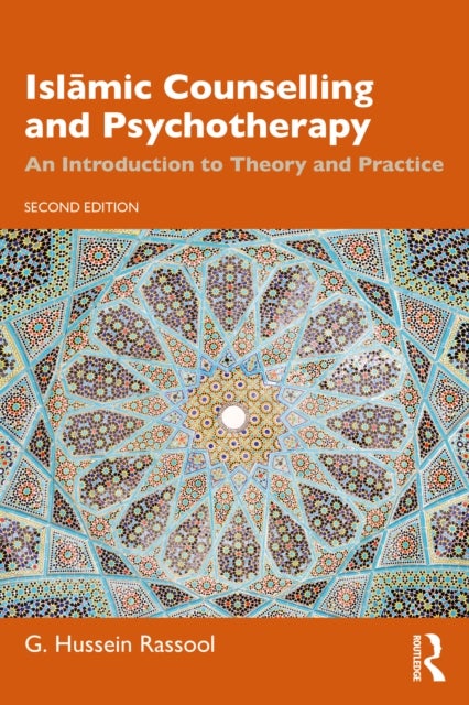 Islamic Counselling and Psychotherapy - An Introduction to Theory and Practice