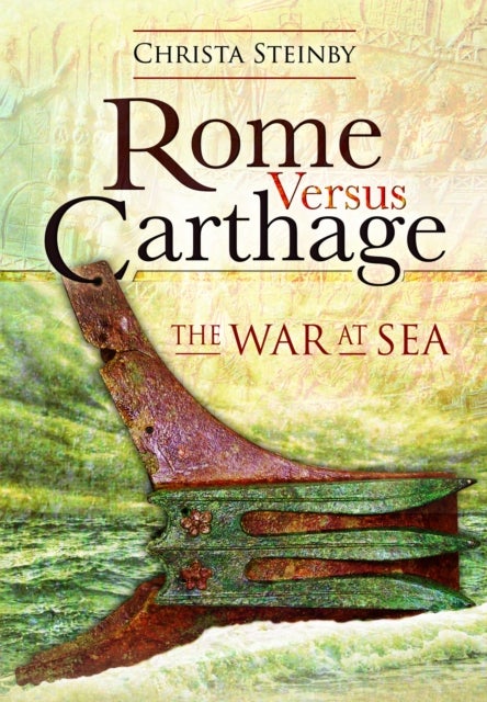 Rome Versus Carthage - The War at Sea