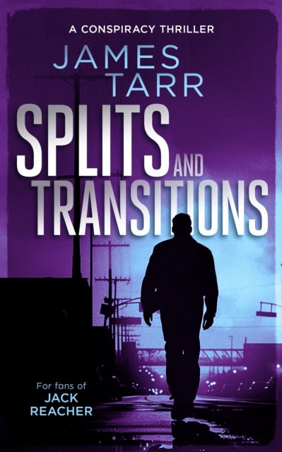 Splits and Transitions - A Gripping Conspiracy Thriller
