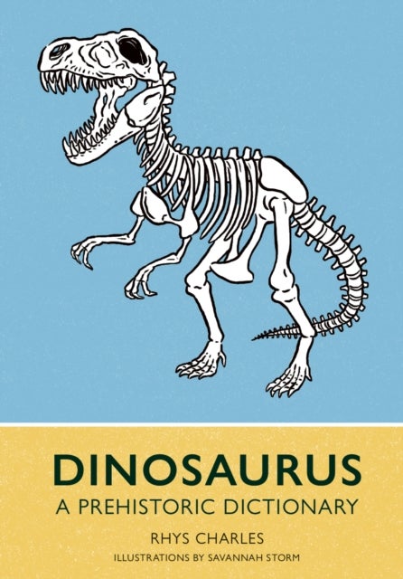 Dinosaurus - A Prehistoric Dictionary