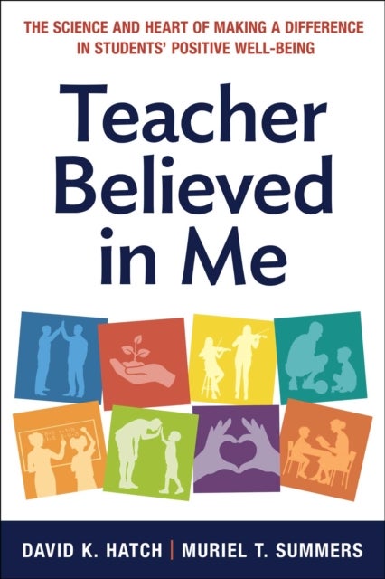 Teacher Believed in Me - The Science and Heart of Making a Difference in Students' Positive Well-Being