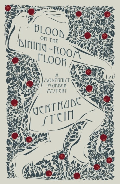 Blood on the Dining-Room Floor - A Modernist Murder Mystery