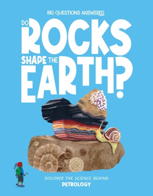 Do Rocks Shape the Earth? - Discover the science behind petrology