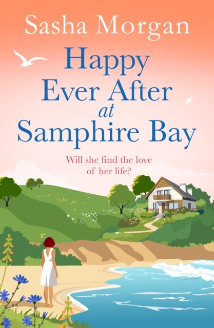 Happy Ever After at Samphire Bay - a romantic, later in life, feel good holiday beach read