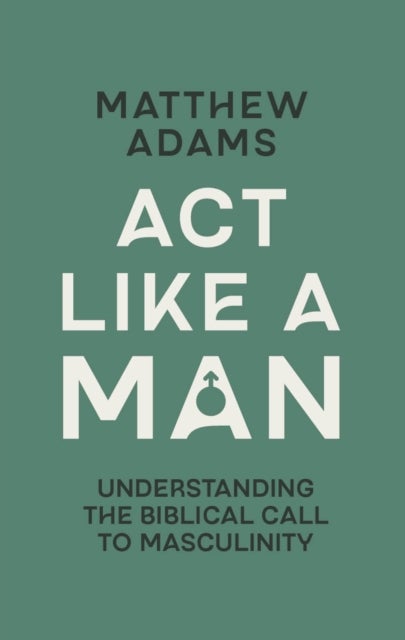 Act Like a Man