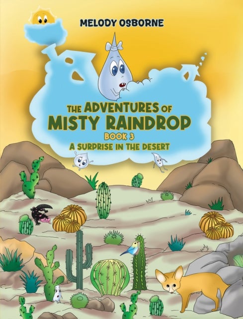 The Adventures of Misty Raindrop - Book 3 - A Surprise in the Desert