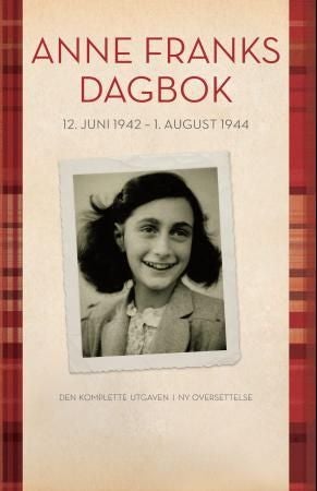 Anne Franks dagbok - 12. juni 1942 - 1. august 1944
