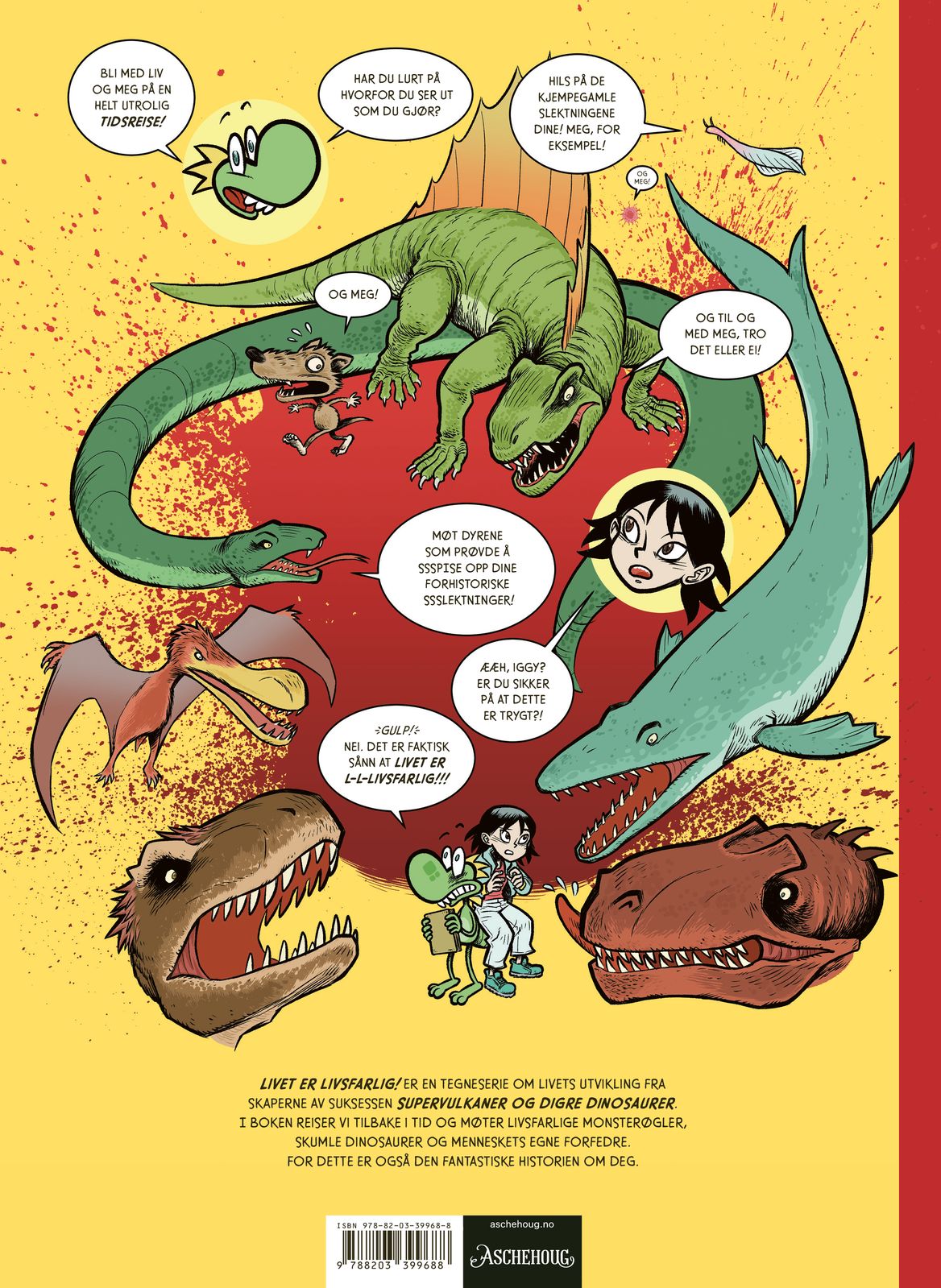 Livet er livsfarlig!