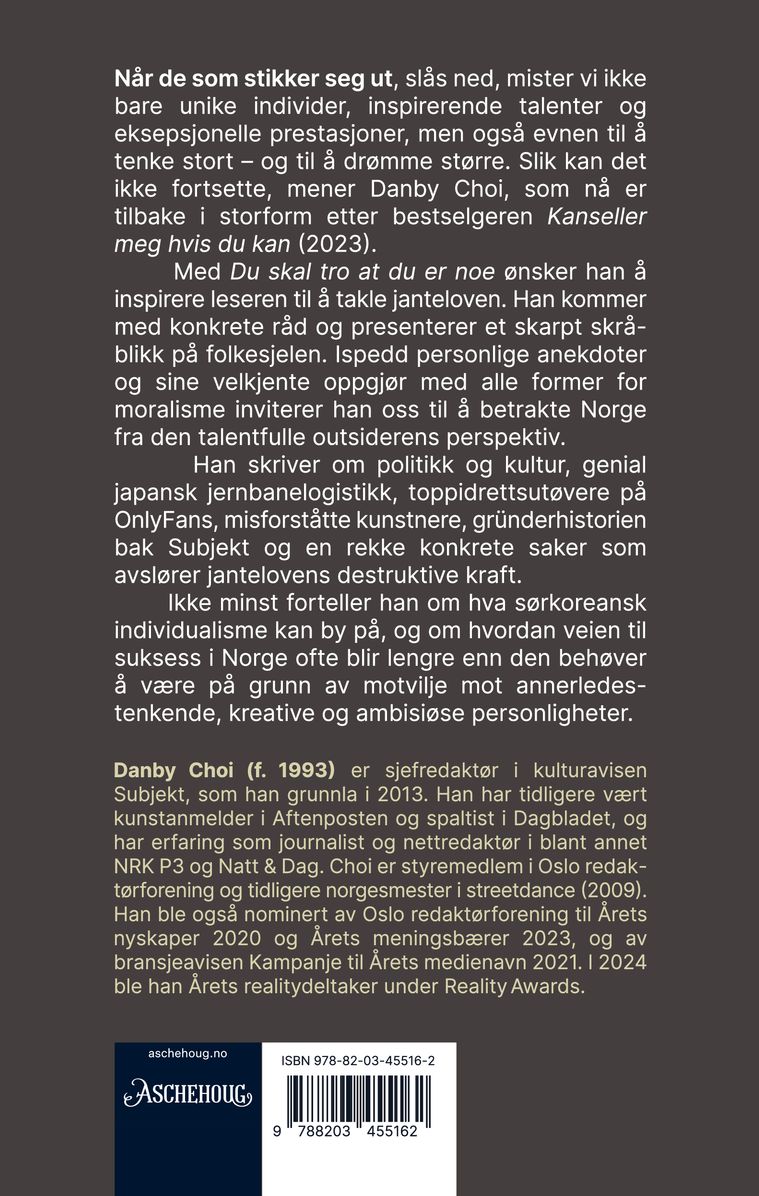 Du skal tro at du er noe