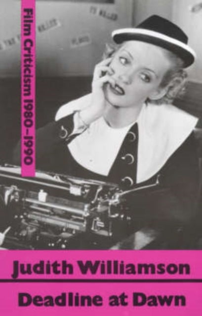 Deadline at Dawn - Film Writings, 1980-90