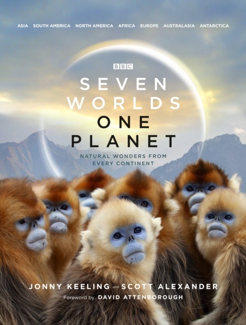 Seven Worlds One Planet - natural wonders from every continent
