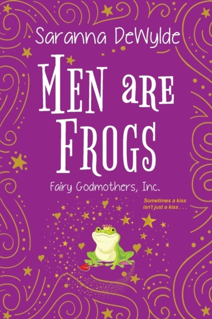 Men Are Frogs - A Magical Romance with Humor and Heart