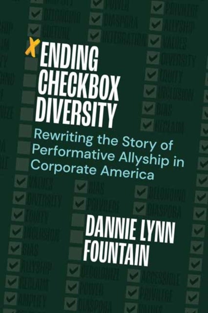 Ending Checkbox Diversity - Rewriting the Story of Performative Allyship in Corporate America