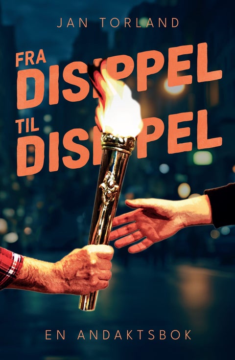 Fra disippel til disippel - en andaktsbok