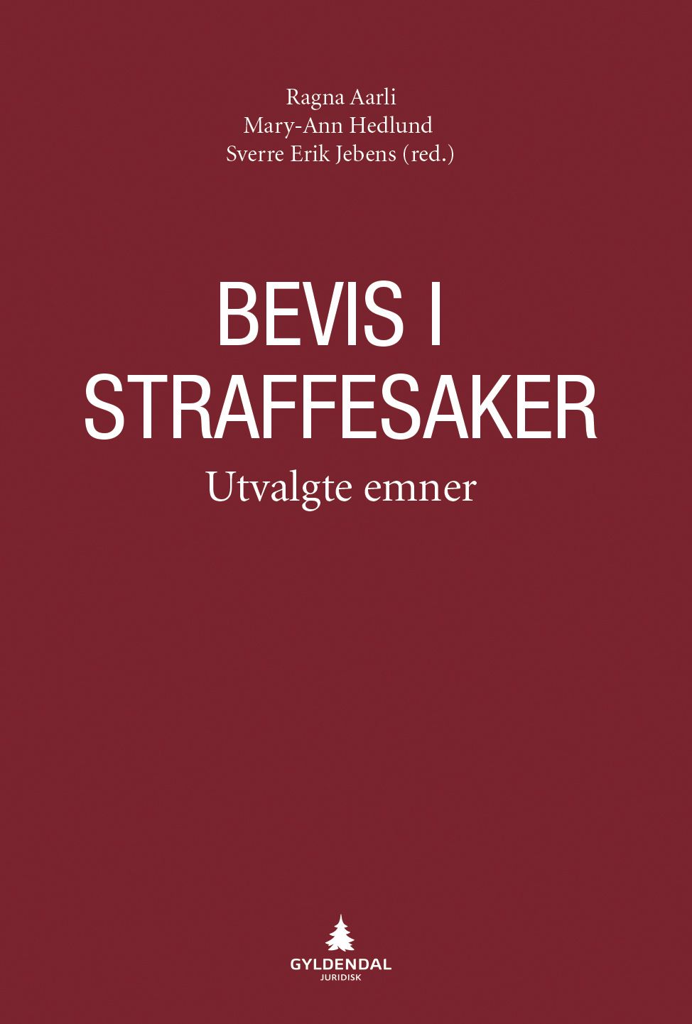 Bevis i straffesaker - utvalgte emner