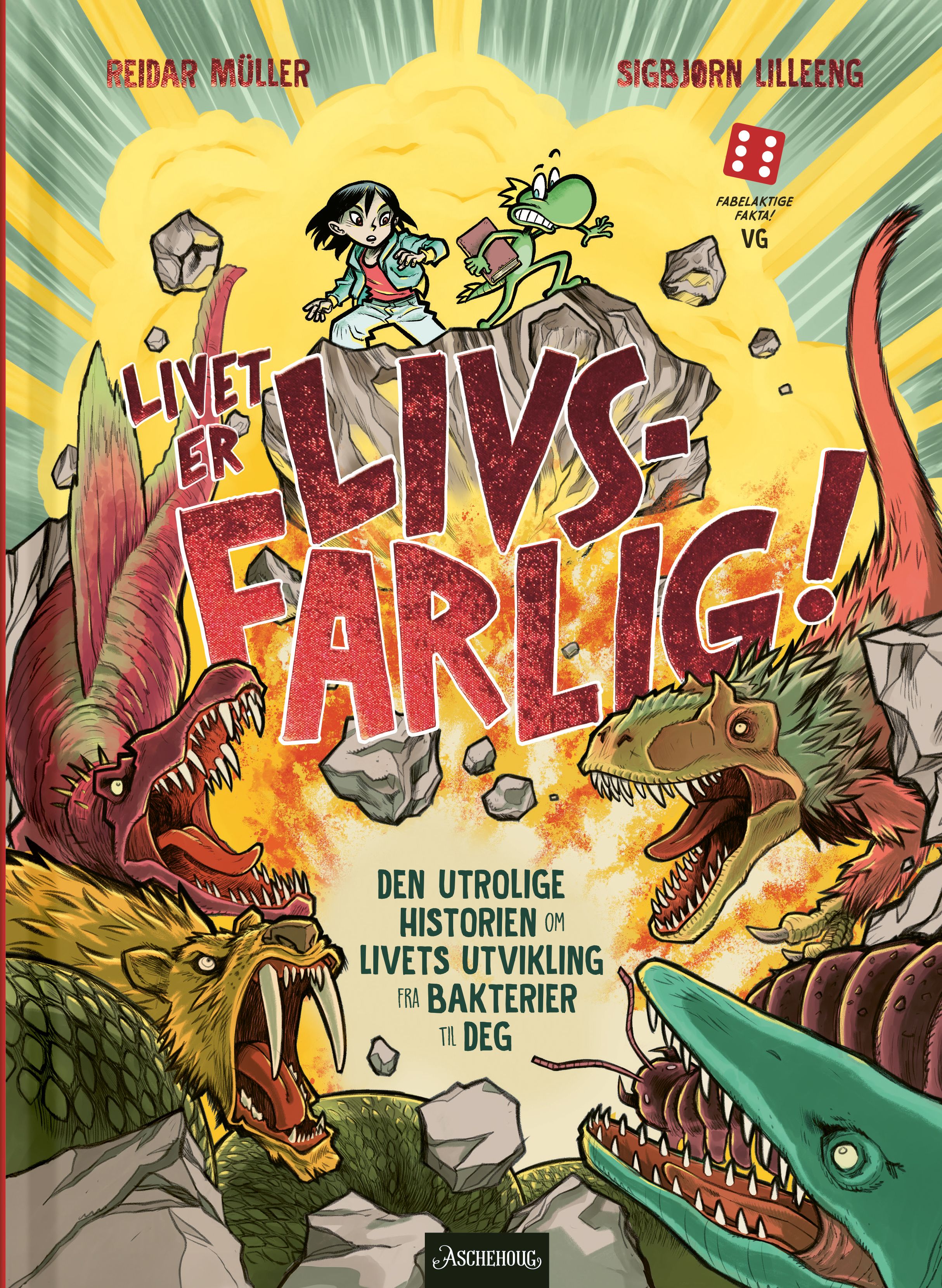 Livet er livsfarlig! - den utrolige historien om livets utvikling fra bakterier til deg