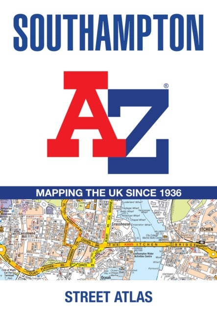 Southampton A-Z Street Atlas - Navigate Your Way Around Southampton with Ease Using Trusted Mapping