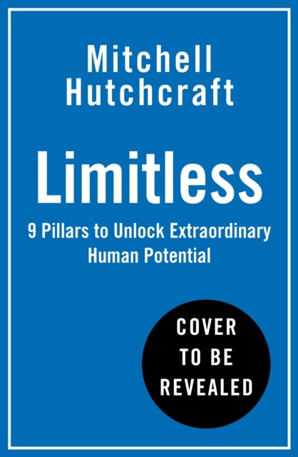 Limitless - Nine Pillars to Unlock Extraordinary Human Potential